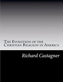 The Evolution of the Christian Religión in America The Evolution of the Christian Religión in America
