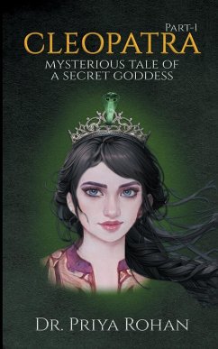 Cleopatra Mysterious Tale of a Secret Goddess - Rohan, Priya