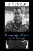 Runaway, Shame Runaway, Shame