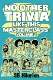 No Other Trivia like this Masterclass