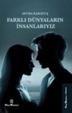 Farkli Dünyalarin Insanlariyiz Farkli Dünyalarin Insanlariyiz