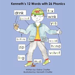 Kenneth's 12 Words with 26 Phonics - Chaffer, Elaine Patricia Kenneth's 12 Words with 26 Phonics - Chaffer, Elaine Patricia