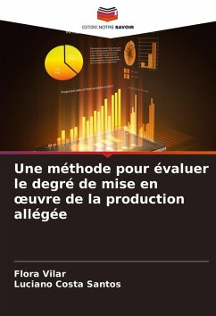 Une méthode pour évaluer le degré de mise en ¿uvre de la production allégée - Vilar, Flora;Santos, Luciano Costa