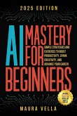 AI Mastery For Beginners AI Mastery For Beginners