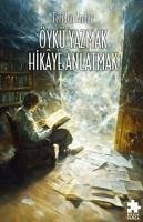 Öykü Yazmak Hikaye Anlatmak - Andac, Feridun