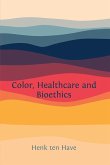 Color, Healthcare and Bioethics Color, Healthcare and Bioethics