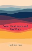 Color, Healthcare and Bioethics Color, Healthcare and Bioethics