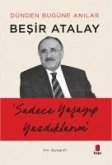 Sadece Yasayip Yazdiklarimiz - Dünden Bugüne Anilar Sadece Yasayip Yazdiklarimiz - Dünden Bugüne Anilar
