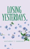 Losing Yesterdays Losing Yesterdays