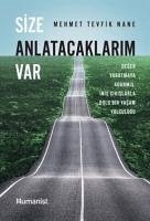 Size Anlatacaklarim Var - Tevfik Nane, Mehmet