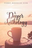 A Deeper Anthology A Deeper Anthology