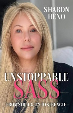Unstoppable Sass - Heno, Sharon; Tbd