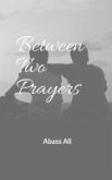 Between Two Prayers