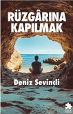Rüzgarina Kapilmak Rüzgarina Kapilmak