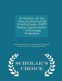 Evaluation of the Thermo Scientific(r) Firstdefender Rm(tm) Raman Spectrometer - Technology Evaluation - Scholar's Choice Edition