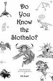 Do You Know the Slothalo? Do You Know the Slothalo?