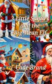 3 Little Santa's and the Big Mean Elf 3 Little Santa's and the Big Mean Elf