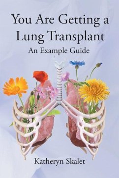 You Are Getting A Lung Transplant - Skalet, Katheryn