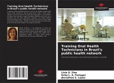 Training Oral Health Technicians in Brazil's public health network Training Oral Health Technicians in Brazil's public health network