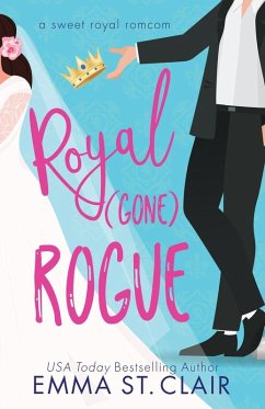 Royal Gone Rogue - St Clair, Emma