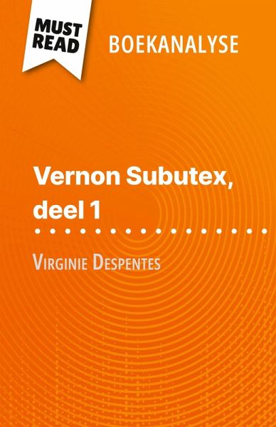 Vernon Subutex, deel 1 van Virginie Despentes (Boekanalyse)