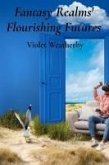Fantasy Realms' Flourishing Futures Fantasy Realms' Flourishing Futures