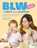 Blw Y Adiós a Las Papillas / Baby-Led Weaning and Goodbye to Purees