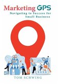 Marketing GPS Navigating to Success for Small Business