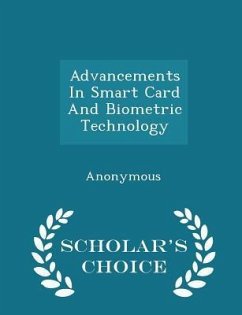Cover Advancements in Smart Card and Biometric Technology - Scholar's Choice Edition
