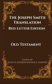 The Joseph Smith Translation, Red-Letter Edition, Old Testament The Joseph Smith Translation, Red-Letter Edition, Old Testament