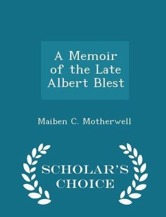Cover A Memoir of the Late Albert Blest - Scholar's Choice Edition