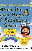 When the Moon Naps and Rainbows Smile When the Moon Naps and Rainbows Smile