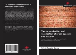 The (re)production and valorisation of urban space in Boa Vista-RR - Cunha, Valmir Pereira