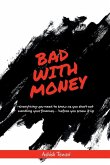 Bad With Money