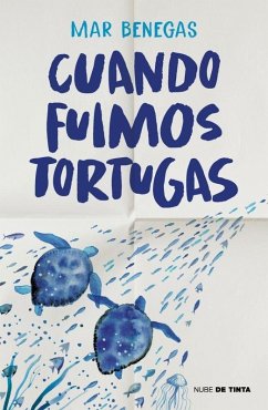 Cover Cuando Fuimos Tortugas / When We Were Turtles