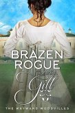 Brazen Rogue (The Wayward Woodvilles, #8) (eBook, ePUB) Brazen Rogue (The Wayward Woodvilles, #8) (eBook, ePUB)