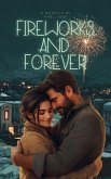 Fireworks and Forever (eBook, ePUB)