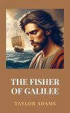 The Fisher of Galilee (eBook, ePUB) The Fisher of Galilee (eBook, ePUB)