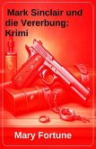 Mark Sinclair und die Vererbung: Krimi (eBook, ePUB)