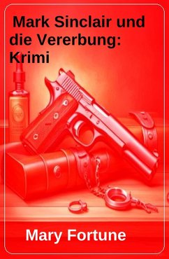 Mark Sinclair und die Vererbung: Krimi (eBook, ePUB) Cover Mark Sinclair und die Vererbung: Krimi (eBook, ePUB)
