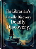 The Librarian's Deadly Discovery (eBook, ePUB) The Librarian's Deadly Discovery (eBook, ePUB)