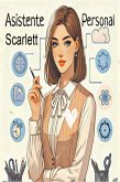 Asistente Personal Scarlett (eBook, ePUB) Asistente Personal Scarlett (eBook, ePUB)