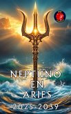 Neptuno en Aries (eBook, ePUB)