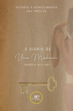 O diário de uma médium (eBook, ePUB) - Medeiros, Patrícia