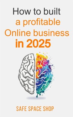 How to build a profitable online business in 2025 (eBook, ePUB) - Shop, Safe Space