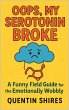 Oops, My Serotonin Broke: A Funny Field... - Bild 1
