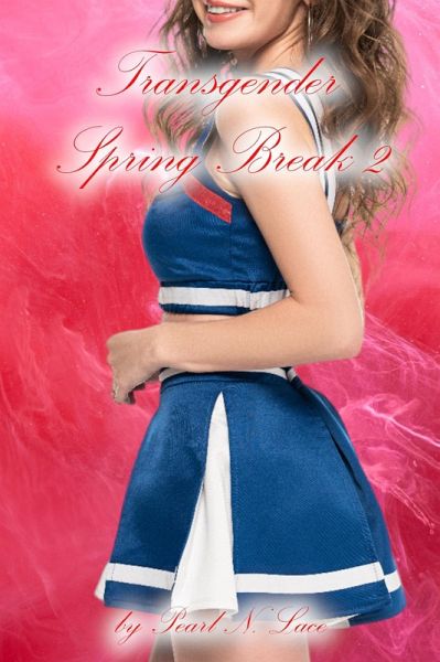Transgender Spring Break 2 (eBook, ePUB) Transgender Spring Break 2 (eBook, ePUB)