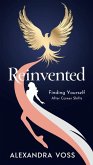Reinvented: Finding Yourself After Career Shifts (The Finding Yourself Series, #1) (eBook, ePUB) Reinvented: Finding Yourself After Career Shifts (The Finding Yourself Series, #1) (eBook, ePUB)