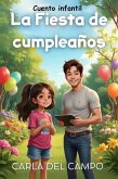 La fiesta de cumpleaños (Amigos para siempre, #2) (eBook, ePUB) La fiesta de cumpleaños (Amigos para siempre, #2) (eBook, ePUB)