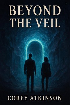 Beyond the Veil (eBook, ePUB) - Atkinson, Corey